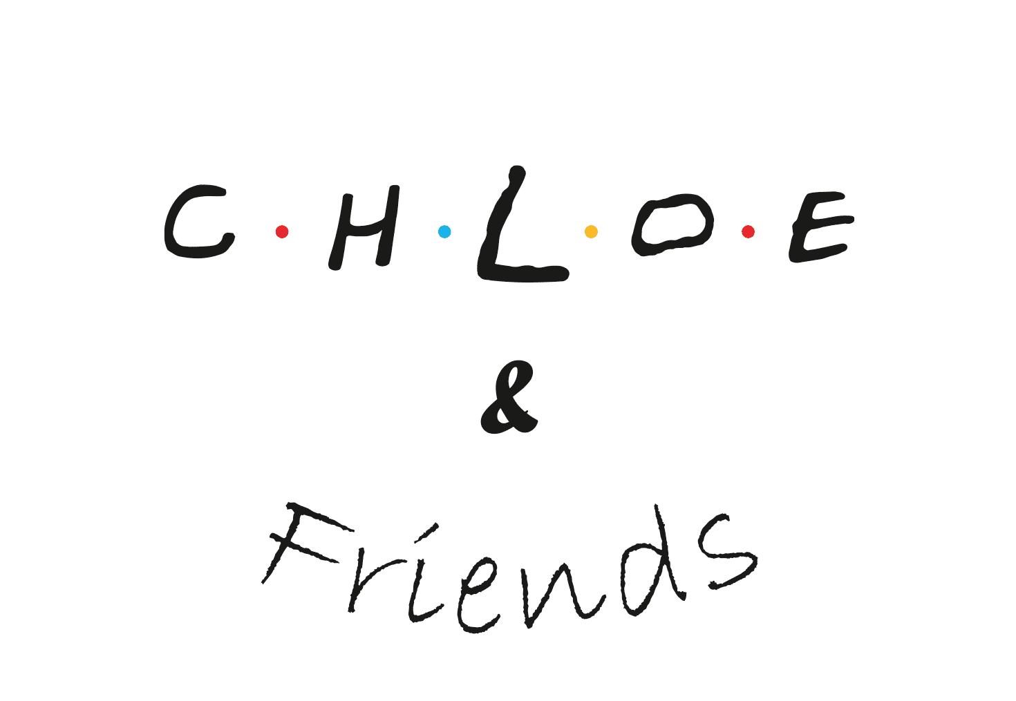 Chloé & Friends