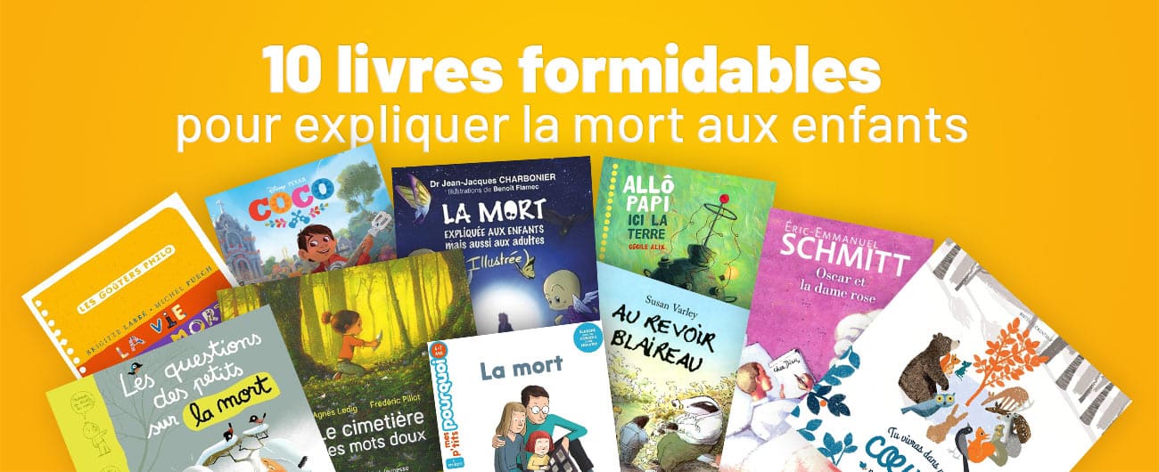 10 livres formidables pour expliquer la mort aux enfants