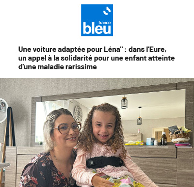 Une voiture adaptée pour Léna`` : dans l'Eure, un appel à la solidarité pour une enfant atteinte d'une maladie rarissime