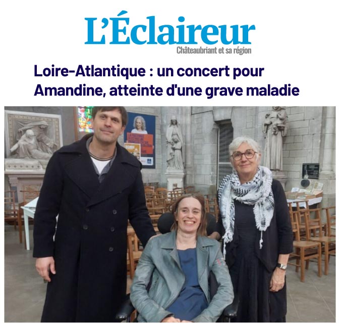 Presse & média 3 Loire-Atlantique : un concert pour Amandine, atteinte d'une grave maladie
